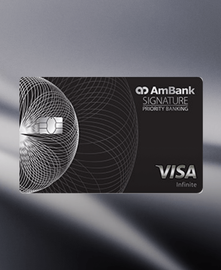 AmBank SIGNATURE Priority Banking
Visa Infinite Credit Card-i